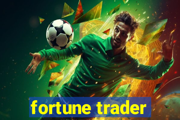 fortune trader